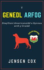 Y Genedl Arfog: Diwylliant Americanaidd a Gynnau wrth y Craidd