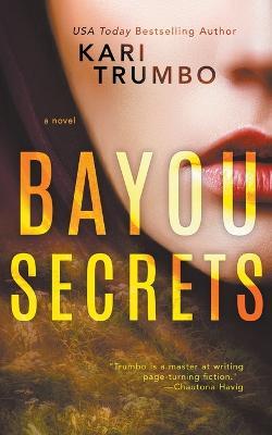 Bayou Secrets - Kari Trumbo - cover