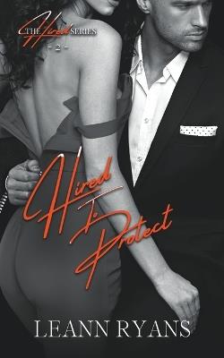 Hired to Protect - Leann Ryans - cover