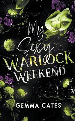 My Sexy Warlock Weekend - Gemma Cates - cover