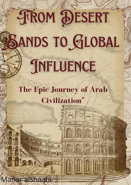 From Desert Sands to Global Influence - Manar alshaabi - ebook