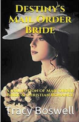 Destiny's Mail Order Bride - Tracy Boswell - cover