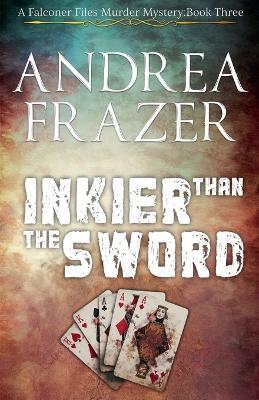 Inkier than the Sword - Andrea Frazer - cover