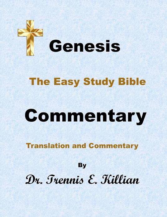 Genesis: The Easy Study Bible Commentary