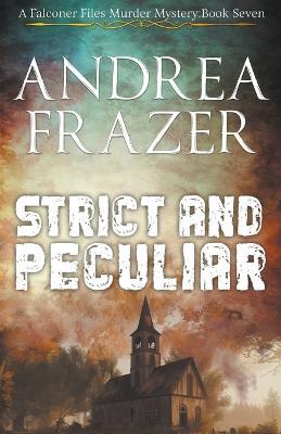 Strict and Peculiar - Andrea Frazer - cover