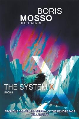 The Elementals - The System X - Boris Mosso - cover