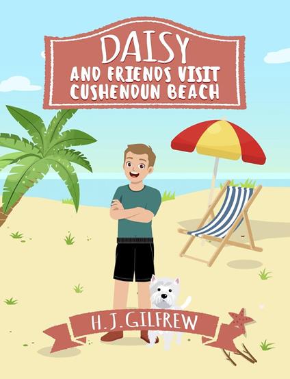 Daisy and Friends Visit Cushendun Beach (Daisy Story) - H J Gilfrew - ebook