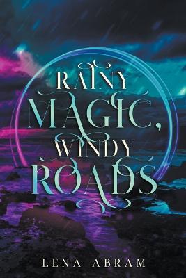 Rainy Magic, Windy Roads - Lena Abram - cover
