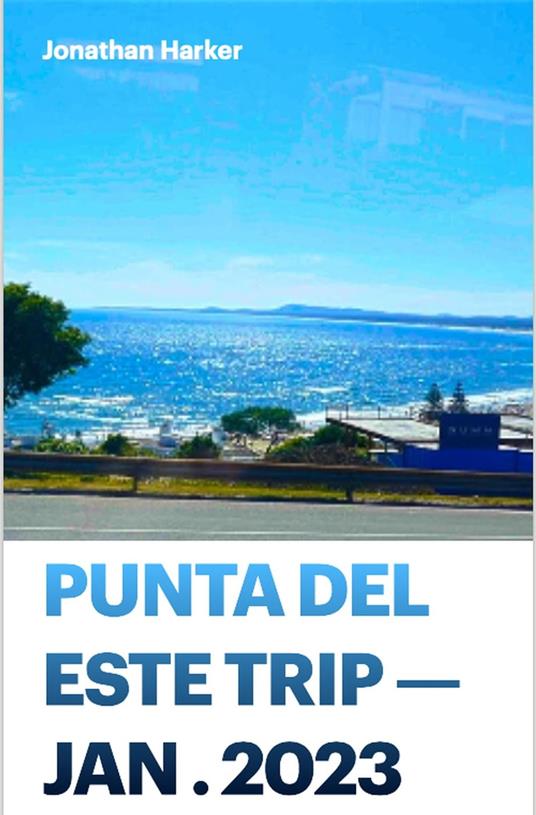 A guide to Punta Del Este