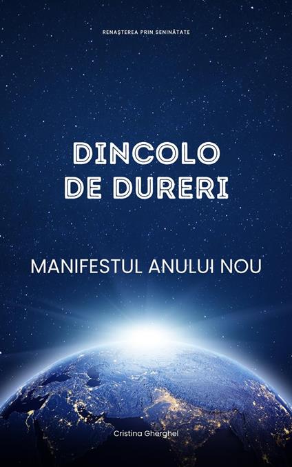 DINCOLO DE DURERI: Manifestul anului nou