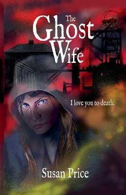 The Ghost Wife - Susan Price - cover