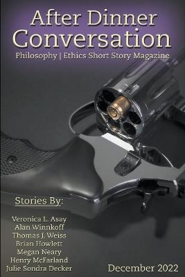 After Dinner Conversation Magazine - Veronica L Asay,Alan Winnikoff,Thomas J Weiss - cover