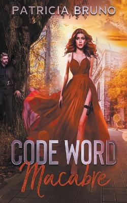 Code Word Macabre - Patricia Bruno - cover