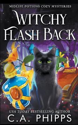Witchy Flash Back - C a Phipps - cover