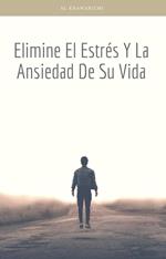 Elimine el estrés y la ansiedad de su vida