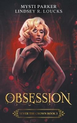 Obsession - Mysti Parker,Lindsey R Loucks - cover