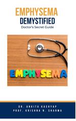 Emphysema Demystified: Doctor's Secret Guide