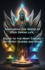 Guide to the Most Called-On Spirit Guides and Gods