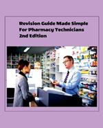 Revision Guide Made Simple For Pharmacy Technicians 2nd Edition