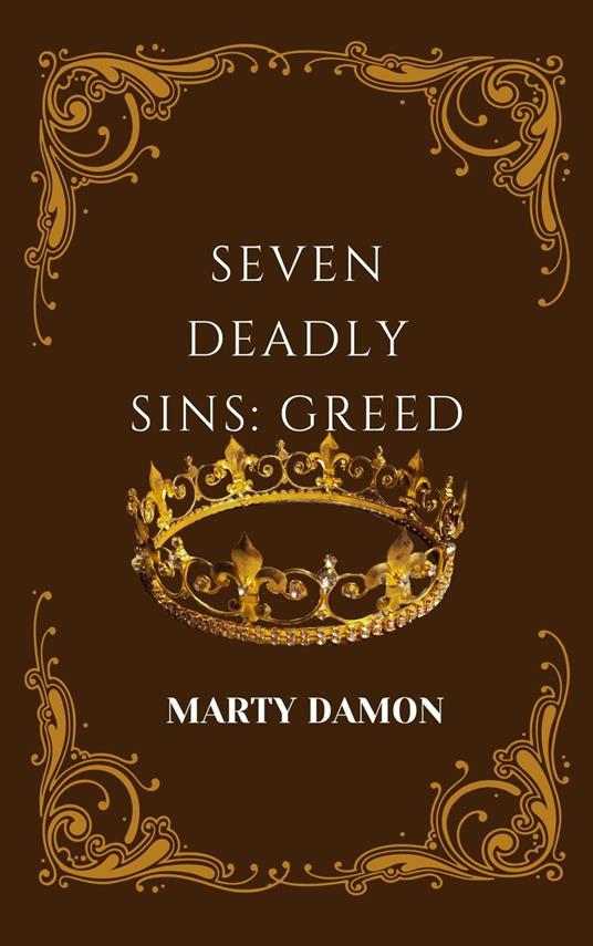 Seven Deadly Sins: Greed