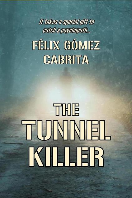 The Tunnel Killer