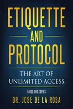 Etiquette and Protocol The Art of Unlimitted Access