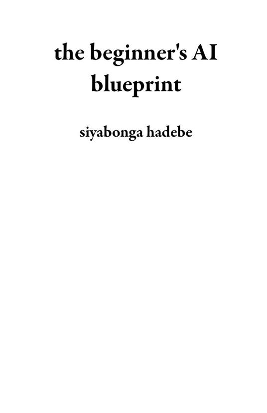 the beginner's AI blueprint
