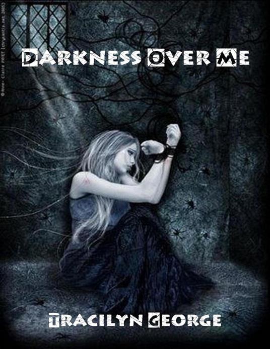 Darkness Over Me