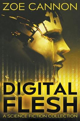 Digital Flesh - Zoe Cannon - cover