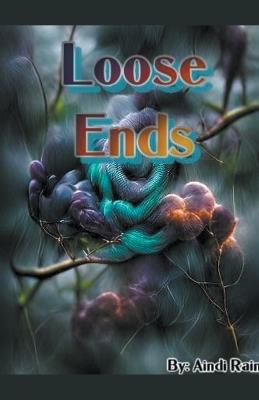 Loose Ends - Aindi Rain - cover