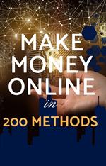 Make Money Online In 200 Great Methods