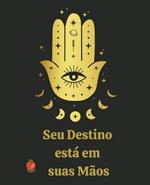 Seu Destino esta em suas Maos