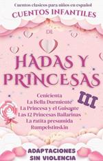 Cuentos Clásicos para Niños en Español: Cuentos Infantiles de Hadas y Princesas III