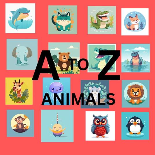 A to Z Animals