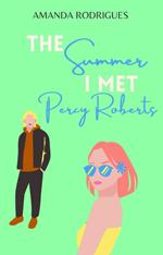 The Summer I Met Percy Roberts
