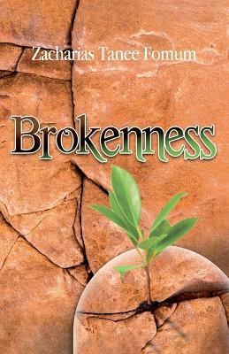 Brokenness: The Secret of Spiritual Overflow - Zacharias Tanee Fomum - cover