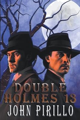 Double Holmes 13 - John Pirillo - cover