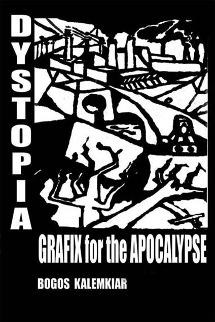 Dystopia, Grafix for the Apocalypse