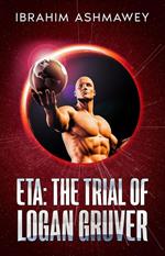ETA: The Trial of Logan Gruver