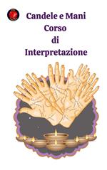 Candele e Mani Corso di Interpretazione