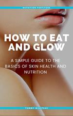How to Eat and Glow
