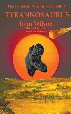 Tyrannosaurus - John Wilson - cover
