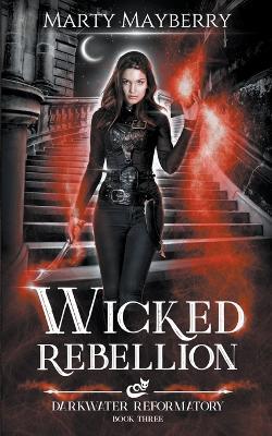 Wicked Rebellion - Marty Mayberry - cover