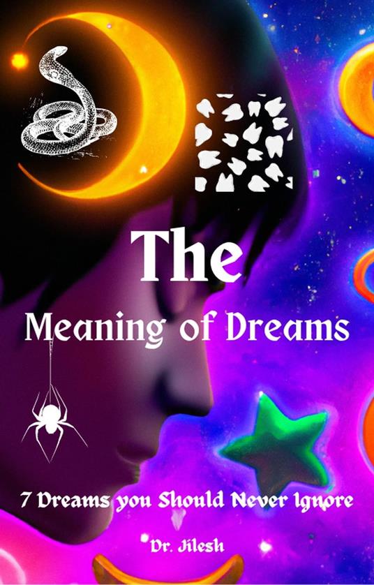 The Meaning of Dreams: 7 Dreams you Should Never Ignore