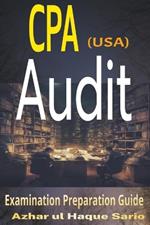 CPA (USA) Audit: Examination Preparation Guide