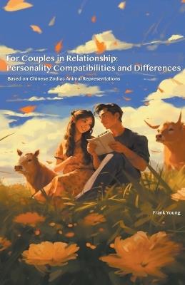 For Couples in Relationship: Personality Compatibilities and Differences - Frank Young - cover