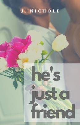 He's Just a Friend - J Nichole - cover