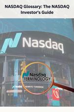 NASDAQ Glossary The NASDAQ Investor's Guide