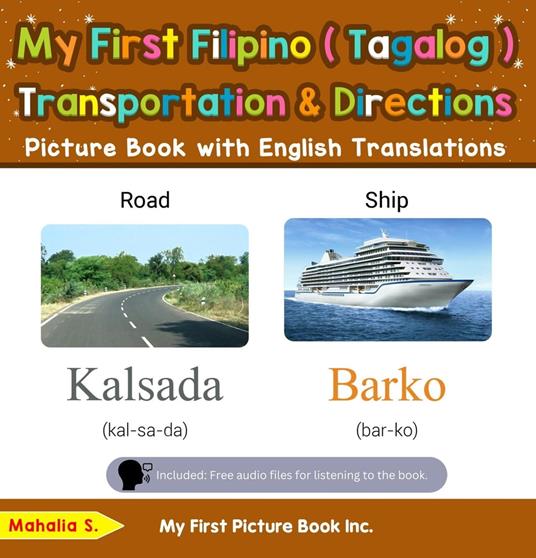 My First Filipino (Tagalog) Transportation & Directions Picture Book with English Translations
