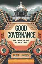 Good Governance: Principles and Practices for Modern States